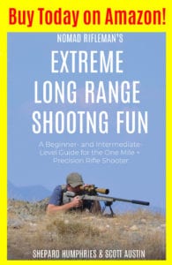Nomad Rifleman’s Extreme Long Range Shooting Fun!